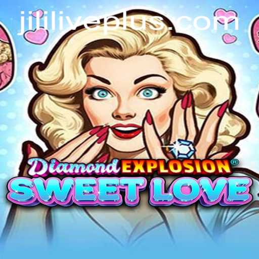 Discover DiamondExplosionSweetLove: A New Gaming Sensation at Jililive Casino